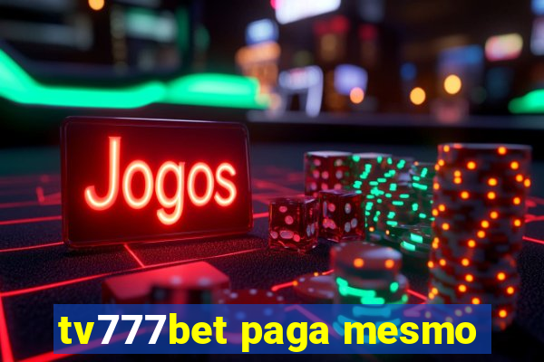 tv777bet paga mesmo